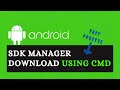 Android SDK Manager Download using Command line in Windows 7 / 8 / 10 / 11 (without android studio)