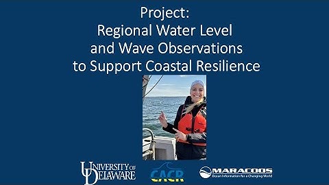 Protecting Our Coast: Real-Time Monitoring Along Delaware’s Shoreline - MARACOOS & Univ. of Delaware