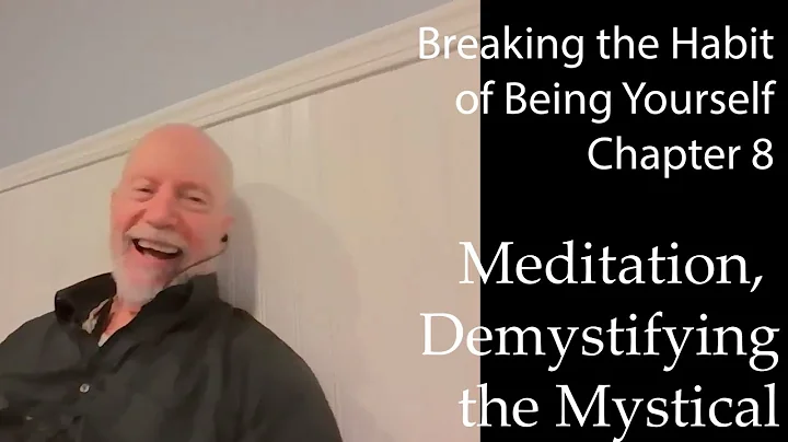 Breaking the Habit of Being Yourself, Chapter 8