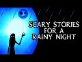 Scary True Stories Told In The Rain | Thunderstorm Video | (Scary Stories)