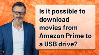 Is it possible to download movies from Amazon Prime to a USB drive? screenshot 5