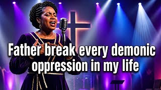 FATHER 😭 I CAN’T FIGHT THIS ALONE… BREAK EVERY DEMONIC OPPRESSION IN MY LIFE NOW
