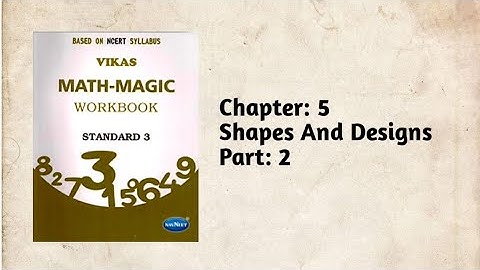 Std-3 Maths | Ch:5 Shapes And Designs | Part 2 | Vikas Workbook Solution | Math-Magic | Ncert