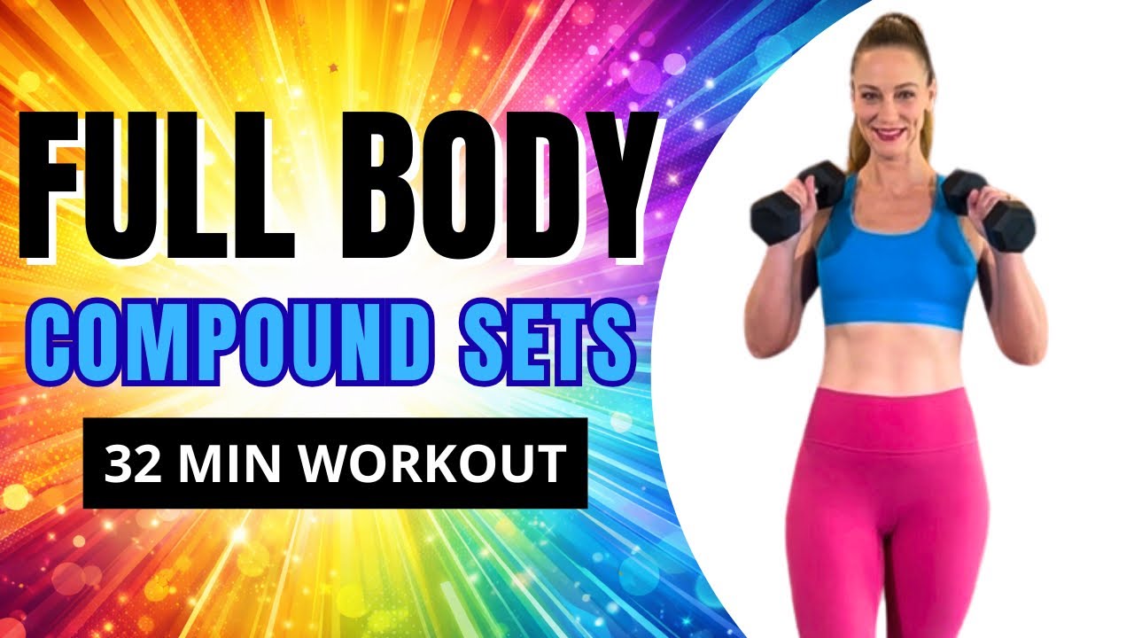 Compound Set Split 32 MIN FULL BODY COMPOUND SETS WORKOUT | Week 8, Day 22 - YouTube