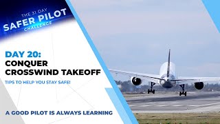 Day 20: Conquer Crosswind Takeoffs