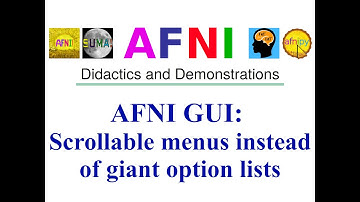 [AFNI Academy] AFNI GUI: Scrollable menus instead of giant option lists