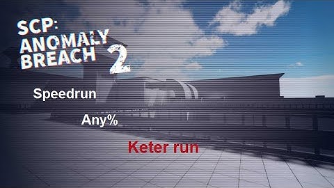 SCP Anomaly Breach 2 Speedrun | Any% Keter 8:56.56