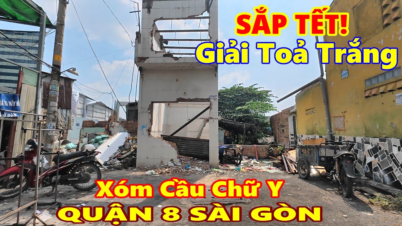 Sắp TẾT! Giải Toả Trắng Xóm Cầu Chữ Y Quận 8 Sài Gòn