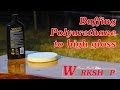 How to Buff Polyurethane to a High Gloss