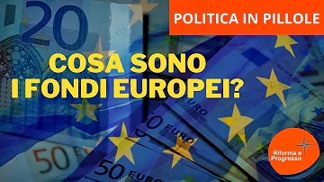 Che cosa sono i fondi europei?