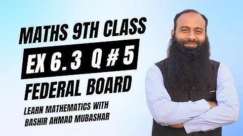 Class 9 math national book foundation | ex 6.3 Q5 | class 9 math fbise | federal 9 math | nbf 9 math