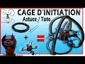 Drone racer Astuce initiation, Cage de Protection ! Prêt pour le LUDYLAB !!!