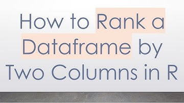 How to Rank a Dataframe by Two Columns in R