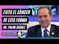 Esto es lo que dijo Frank Suárez para evitar el cáncer.