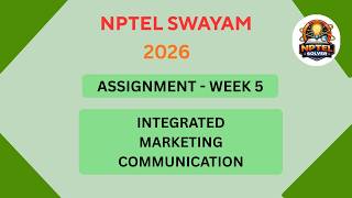 NPTEL Integrated Marketing Communication ASSIGNMENT 5 Solutions | Week 5 JAN 2026 #nptel