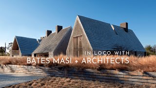 In Loco With Bates Masi + Architects: Interview With Architect | ARCHITECTURE HUNTER