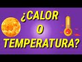 Diferencia entre CALOR y TEMPERATURA en 5 minutos [FÍSICA]