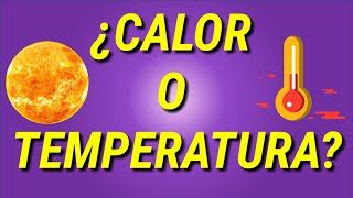 Diferencia entre CALOR y TEMPERATURA en 5 minutos [FÍSICA]