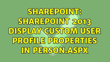 Sharepoint: SharePoint 2013 display custom user profile properties in person.aspx