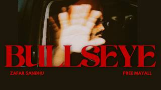 BULLSEYE – Zafar Sandhu |   | Pree Mayall (ayopree.)