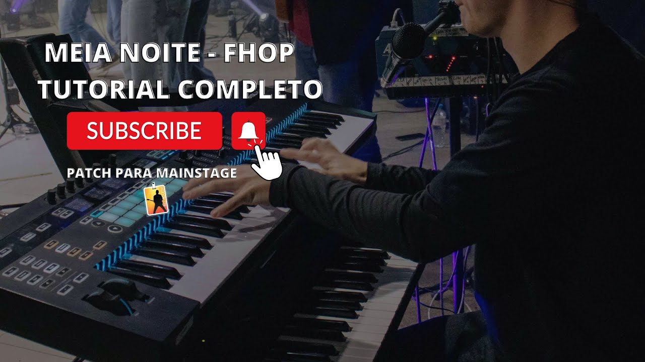 MEIA NOITE - FHOP - TECLADO TUTORIAL COMPLETO - PATCH MAINSTAGE 