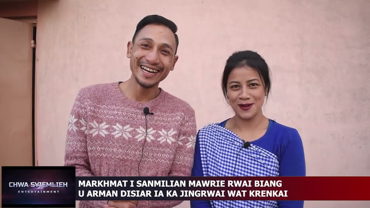 MARKHMAT I SANMILIAN MAWRIE RWAI BIANG U ARMAN DISIAR IA KA JINGRWAI WAT KRENKAI KA PHLIM WAD DAW