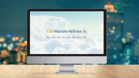 Hướng dẫn đặt vé trực tuyến vietnam airline