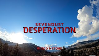 Sevendust - Desperation (Lyrics)