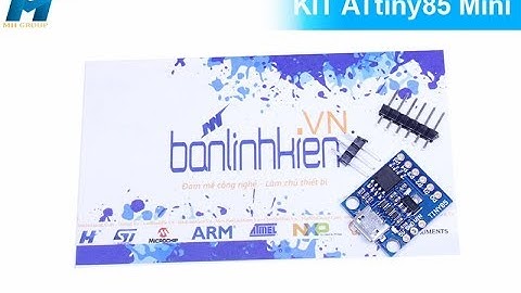 KIT ATtiny85 Mini| Nhóm Review | R&D NEW PRODUCTS