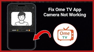 How to Fix Ome TV App Camera Not Working On Android, iPhone | Enable Ome TV App Camera