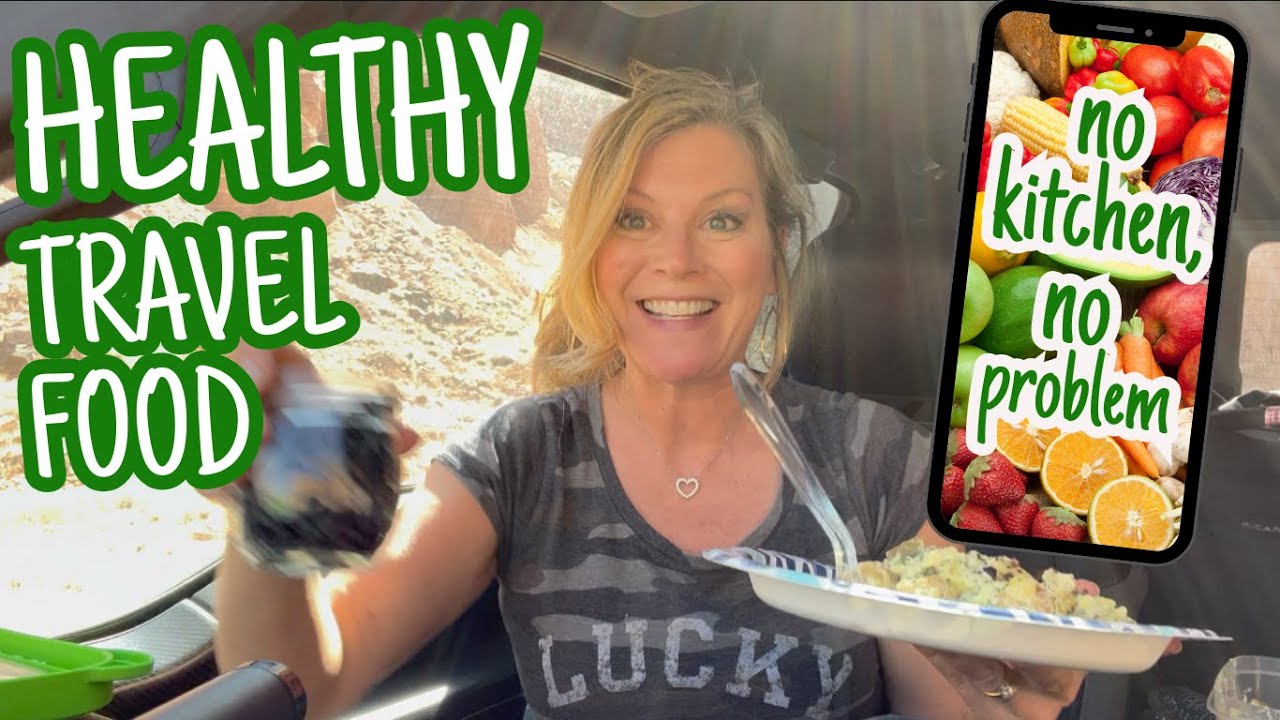 No Kitchen? No Problem! Healthy Food Hacks for Road Travel and PlantBased Meals