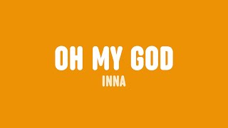 INNA - Oh My God (Lyrics) Resimi