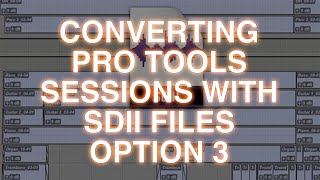 Converting Legacy Pro Tools Sessions With Sound Designer 2 Files - Option 3