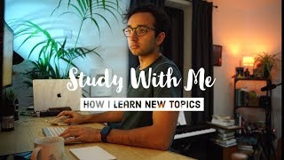 Study with Me + How I Learn New Content