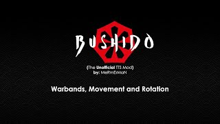 Bushido: Risen Sun: Warbands, Rotation and Movement