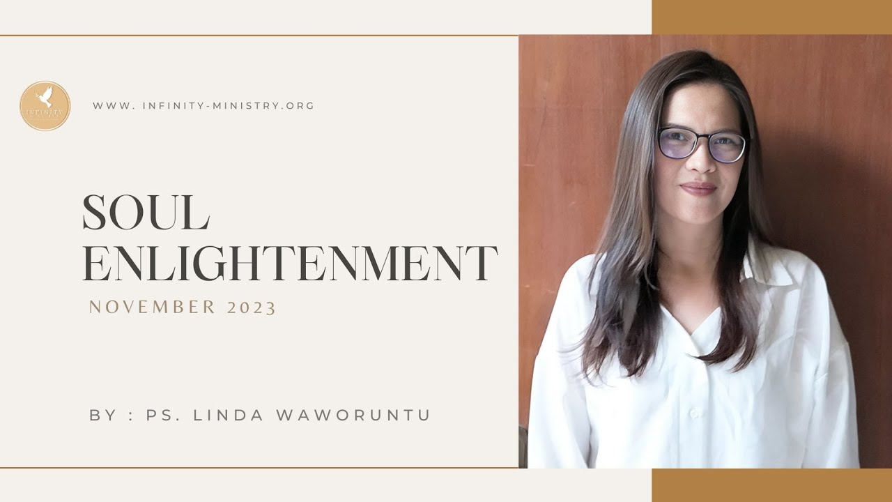 Soul Enlightenment Ps Linda Waworuntu | KONSELING GRATIS 081913015888 & LAYANAN DOA 082111800588