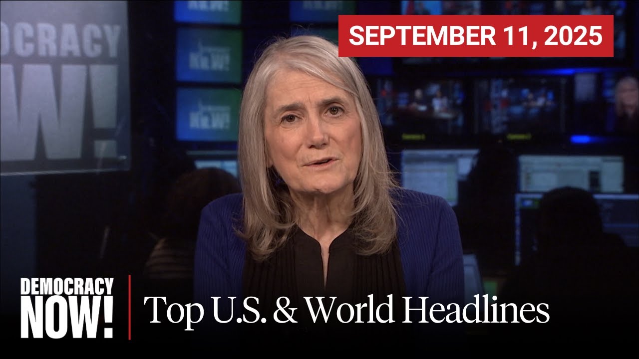 Top U.S. & World Headlines — September 11, 2025