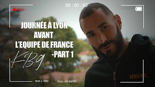 Episode 12 - Journée à Lyon avant l&#39;Équipe de France PART1 | Karim Benzema