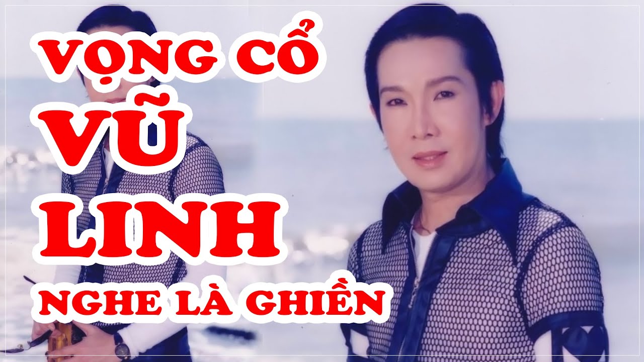 VŨ LINH - Tổng hợp VỌNG CỔ hay nhất (Phần 19) Tài Linh,  Ngọc Huyền,  Phương Hồng Thủy, Thanh Ngân..