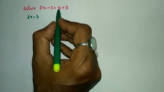Find the value of x in a linear equation 2x-3=x+8 | Basic Math