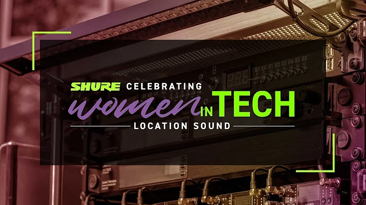 Celebrating Women in Tech - Location Sound