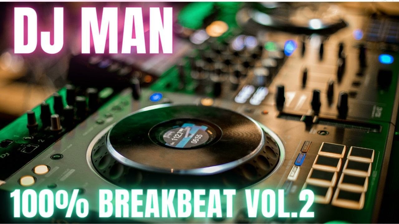 Dj man 100% breakbeat vol2 - Track3 BREAK BEAT AND NUSKOOL ESPAÑA
