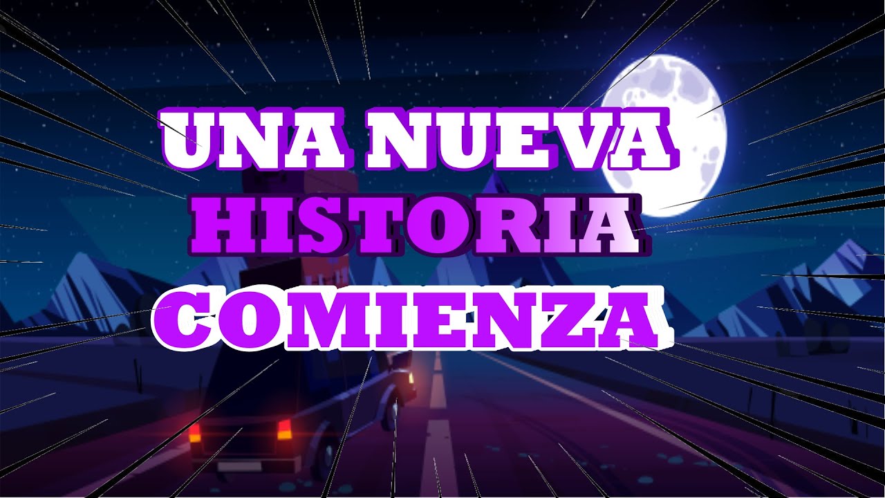 El COMIENZO de una nueva HISTORIA (¡Esto sera una Locura!) # ...