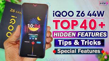 iQOO Z6 44W Tips and Tricks | iQoo Z6 Best 40+ Hidden Features Settings | iqoo Z6 44w Features