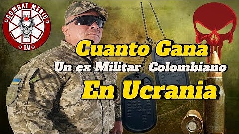 Cuanto GANA un EX MILITAR Colombiano en UCRANIA
