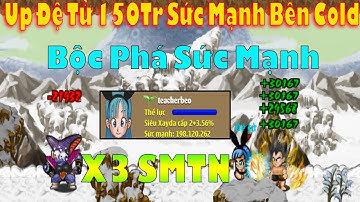 Ngọc Rồng Online - Bắt đầu bộc phá sức mạnh 150tr Teacherbeo up x3smtn bên hành tinh cold