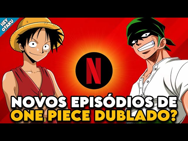 One Piece DUBLADO NA NETFLIX, CONFIRMADA DATA DE ESTREIA! 