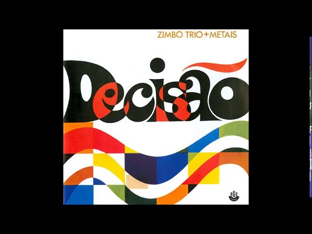 Zimbo Trio - Decisão