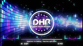 Sparkos Vs Deekay - See the Light 2021 - DHR