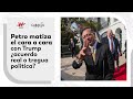 Petro pone matices al encuentro con Trump: ¿acuerdo o tregua política? | Hora 20
